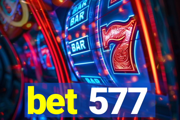 bet 577